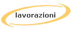 lavorazioni